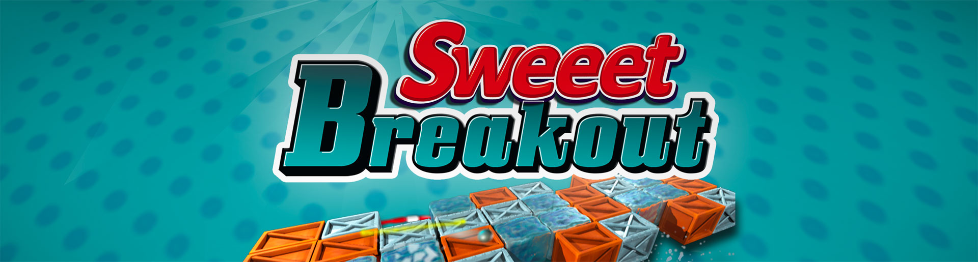 Sweeet Breakout